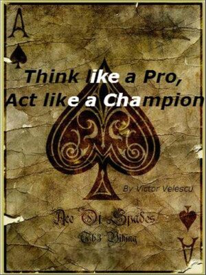 cover image of "Think Like a Pro, Act Like a Champion"; Most Powerful Poker No-Limit Cash Games Strategies